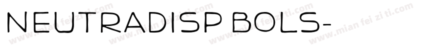 NeutraDisp Bols字体转换